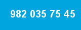 982 035 75 45